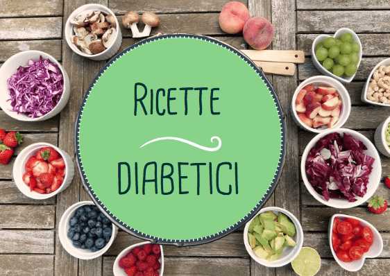 Ricette Per Diabetici E Norme Per Una Sana Alimentazione Ricettiamo Ricette Ricette Cucina Semplici E Veloci